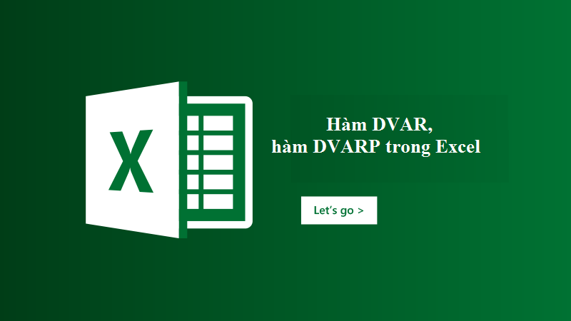 Hàm DVAR, hàm DVARP trong Excel – Ước tính và tính phương sai trong Excel