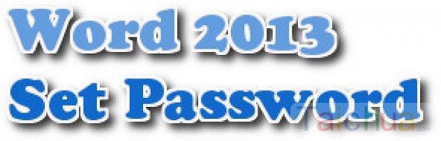 Đặt mật khẩu trong word 2013, 2016, word 365