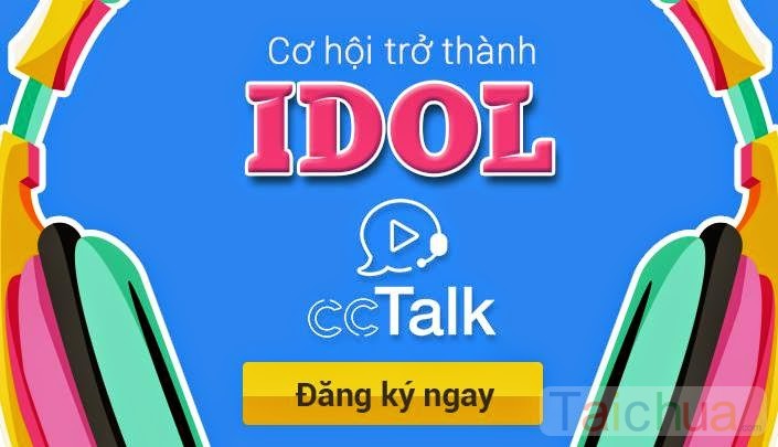 Hướng dẫn đăng ký Idol trong ccTalk