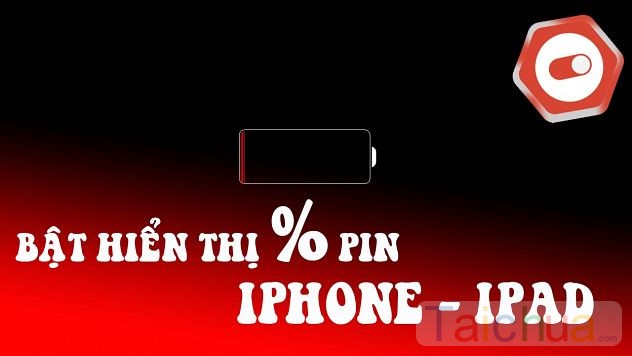 Hiển thị phần trăm pin iPhone, iPad như thế nào?
