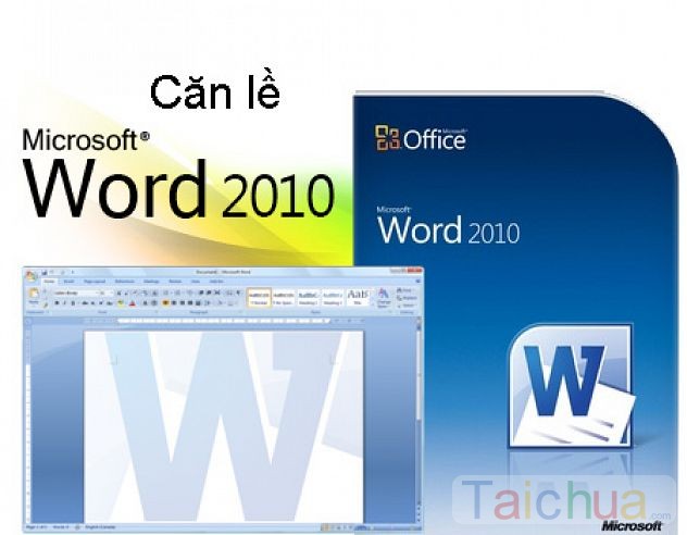 Hướng dẫn cách căn lề trong Word 2010