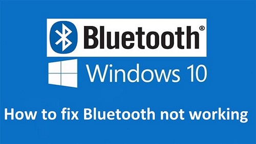 Cách sửa lỗi Bluetooth not working trên Windows 10