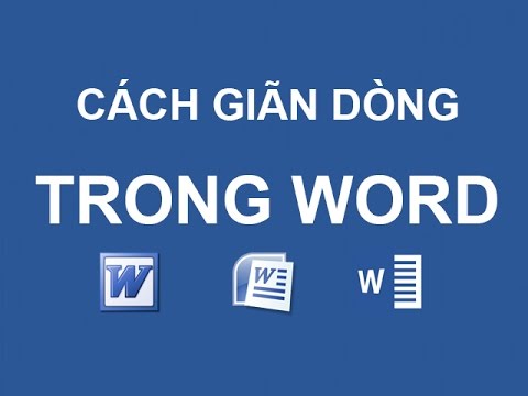 Hướng dẫn cách giãn dòng trong Word