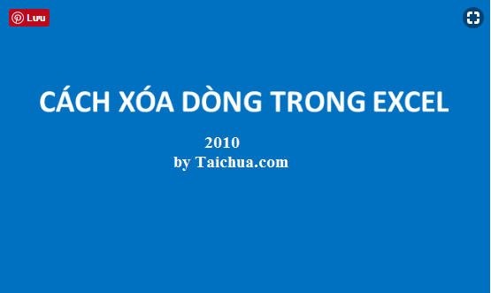 Cách xóa dòng trong Excel 2010 nhanh nhất