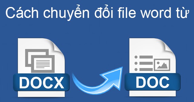 Hướng dẫn chuyển file docx sang doc online miễn phí