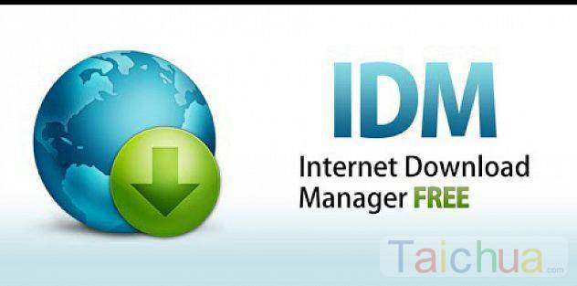 Hướng dẫn sử dụng IDM nhanh và hiệu quả nhất