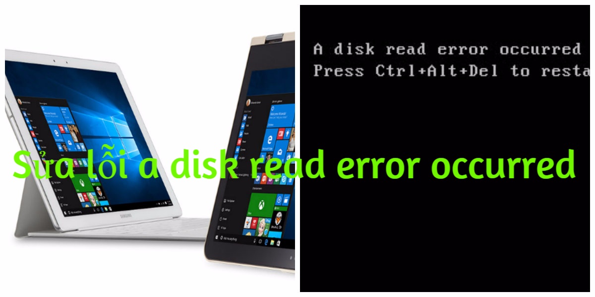 Hướng dẫn cách sửa lỗi a disk read error occurred trên Windows