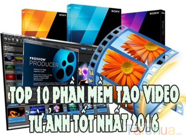 Top 10 phần mềm tạo video từ ảnh tốt nhất 2017